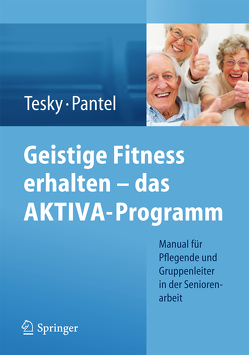Geistige Fitness erhalten – das AKTIVA-Programm von Johannes,  Pantel, Tesky,  Valentina