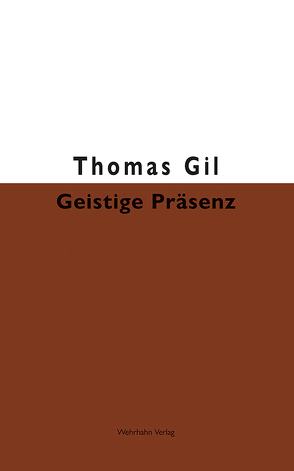 Geistige Präsenz von Gil,  Thomas