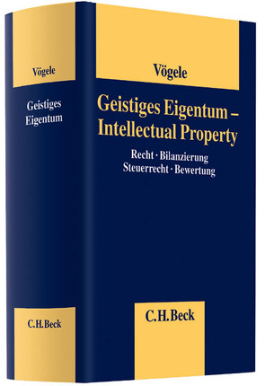 Geistiges Eigentum – Intellectual Property von Baumgartner,  Peter, Betzinger,  Michael, Braukmann,  Tom, Grosse,  Uwe, Hernler,  Daniela, Hernler,  Jörg, Holdorf,  Britta, Homont,  Philip de, Koch,  Matthias, Lambooij,  Machiel, Mettenheimer,  Konstantin, Möhlenkamp,  Karen, Pusch,  Daniela, Raab,  Jürgen, Reinold,  Hartwig, Schnauder,  Airi Helen, Senger,  Thomas, Simon,  Jürg, Spacek,  Dirk, Vögele,  Alexander, Vögele,  Jean-Benoit, Witt,  Wolf, Wyss,  Adrian