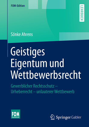 Geistiges Eigentum und Wettbewerbsrecht von Ahrens,  Sönke