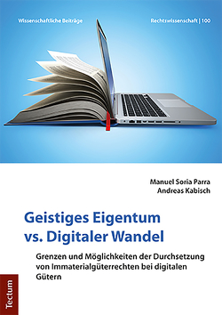 Geistiges Eigentum vs. Digitaler Wandel von Kabisch,  Andreas, Parra,  Manuel Soria