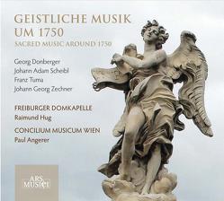 Geistliche Musik um 1750 von Angerer,  Paul, Freiburger Domkapelle, Hug,  Raimund, Wien,  Concilium Musicum