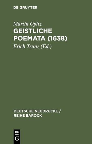 Geistliche Poemata (1638) von Opitz,  Martin, Trunz,  Erich