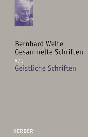 Geistliche Schriften von Hofer,  Peter, Welte,  Bernhard