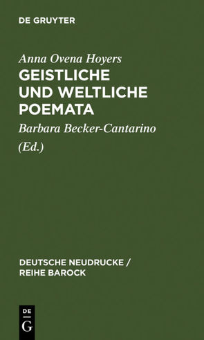 Geistliche und Weltliche Poemata von Becker-Cantarino,  Barbara, Hoyers,  Anna Ovena
