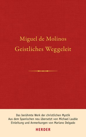 Geistliches Weggeleit / Guia espiritual von Delgado,  Prof. Mariano, Lauble,  Michael, Molinos,  Miguel de