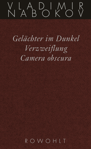 Gelächter im Dunkel / Verzweiflung / Camera obscura von Baumann,  Sabine, Birkenhauer,  Klaus, Finkemeier,  Katrin, Gerhardt,  Renate, Nabokov,  Vladimir, Wellmann,  Hans-Heinrich