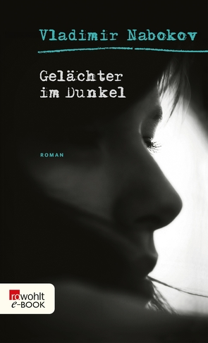 Gelächter im Dunkel von Gerhardt,  Renate, Nabokov,  Vladimir, Wellmann,  Hans-Heinrich, Zimmer,  Dieter E.