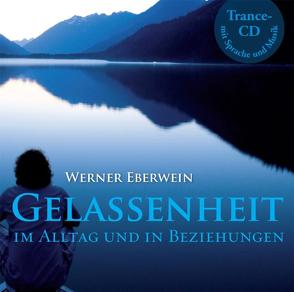 Gelassenheit von Eberwein,  Werner