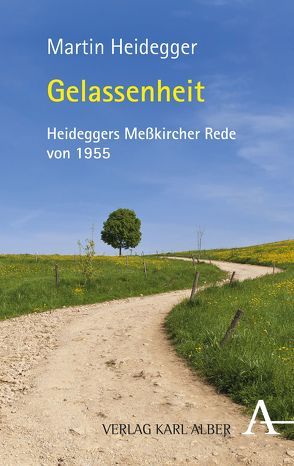 Gelassenheit von Denker,  Alfred, Heidegger,  Martin, Zaborowski,  Holger