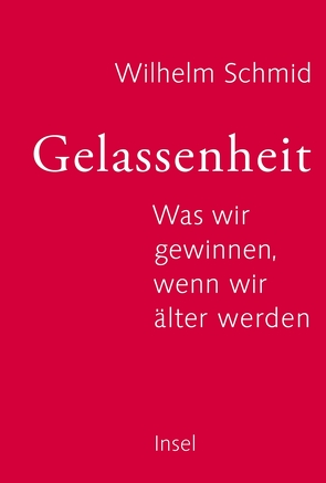 Gelassenheit von Schmid,  Wilhelm