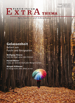 Gelassenheit. Befreit von Furcht und Resignation von Finkbeiner,  Felix, Käßmann,  Margot, Küstenmacher,  Werner "Tiki", Morgenroth,  Matthias, Mosler,  Stephanie, Pörksen,  Bernhard, Schmid,  Diana, Schmid,  Wilhelm, Thierse,  Wolfgang, Wawatschek,  Veronika, Weber,  Doris, Welzer,  Harald