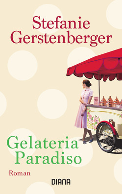 Gelateria Paradiso von Gerstenberger,  Stefanie