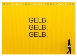Gelb. Gelb. Gelb. (Tischkalender 2024 DIN A5 quer), CALVENDO Monatskalender von Matschek,  Gerd