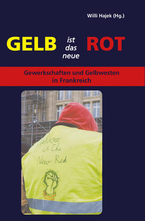 „Gelb ist das neue Rot“ von Hajek,  Willi