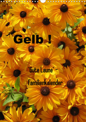 Gelb (Wandkalender 2022 DIN A3 hoch) von Rottmann,  Gaby