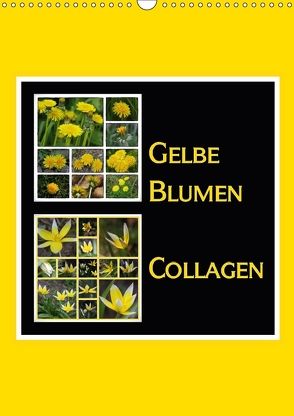 Gelbe Blumen Collagen (Wandkalender 2018 DIN A3 hoch) von LoRo-Artwork