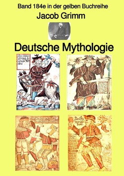 gelbe Buchreihe / Deutsche Mythologie – Tel 1 – Band 184e in der gelben Buchreihe – bei Jürgen Ruszkowski von Grimm,  Jakob, Ruszkowski,  Jürgen
