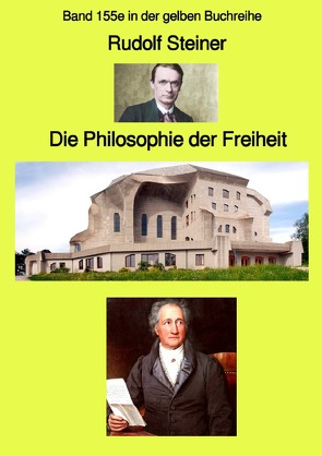 gelbe Buchreihe / Die Philosophie der Freiheit – Band 155e in der gelben Buchreihe bei Jürgen Ruszkowski von Ruszkowski,  Jürgen, Steiner,  Rudolf