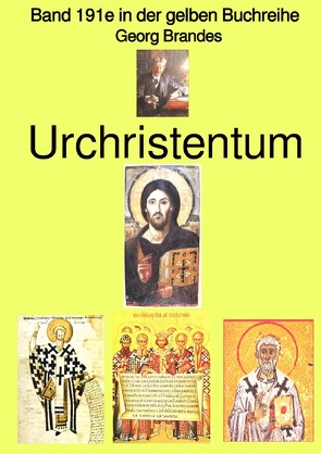 gelbe Buchreihe / Georg Brandes: Urchristentum – Band 191e in der gelben Buchreihe – Farbe – bei Jürgen Ruszkowski von Brandes,  Georg, Ruszkowski,  Jürgen