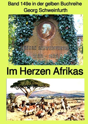 gelbe Buchreihe / Im Herzen Afrikas – Band 149e in der gelben Buchreihe bei Jürgen Rusukowski von Ruszkowski,  Jürgen, Schweinfurth,  Georg