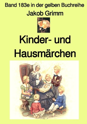 gelbe Buchreihe / Kinder- und Hausmärchen – Band 183e in der gelben Buchreihe bei Jürgen Ruszkowski von Grimm,  Jakob, Ruszkowski,  Jürgen