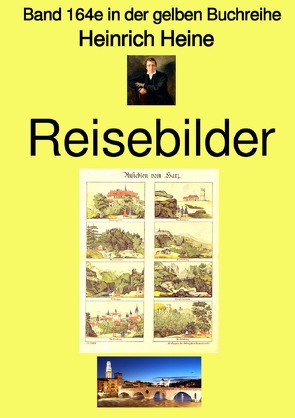 gelbe Buchreihe / Reisebilder – Band 164e in der gelben Buchreihe – bei Jürgen Ruszkowski – Farbe von Heine,  Heinrich, Ruszkowski,  Jürgen