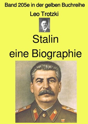 gelbe Buchreihe / Stalin eine Biographie – Band 205e in der gelben Buchreihe – bei Jürgen Ruszkowski von Ruszkowski,  Jürgen, Trotzki,  Leo