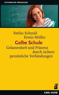 Gelbe Schule von Müller,  Erwin, Schmid,  Stefan