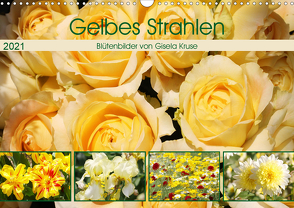 Gelbes Strahlen Blütenbilder (Wandkalender 2021 DIN A3 quer) von Kruse,  Gisela