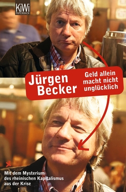 Geld allein macht nicht unglücklich von Becker Jürgen