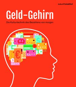 Geld-Gehirn von Gatterer,  Harry, Lanzinger,  Christof, Muntschick,  Verena, Seitz,  Janine