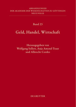 Geld, Handel, Wirtschaft von Amend-Traut,  Anja, Cordes,  Albrecht, Sellert,  Wolfgang