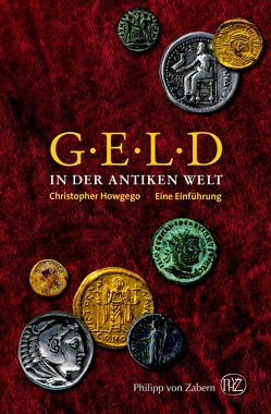 Geld in der Antiken Welt von Howgego,  Christopher