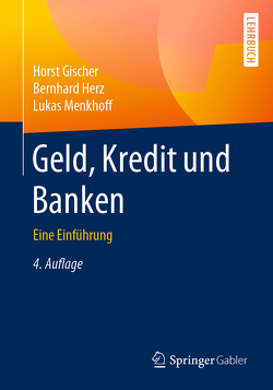 Geld, Kredit und Banken von Gischer,  Horst, Herz,  Bernhard, Menkhoff,  Lukas