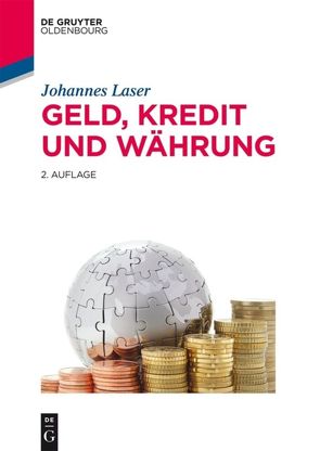 Geld, Kredit und Währung von Laser,  Johannes