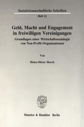 Geld, Macht und Engagement in freiwilligen Vereinigungen. von Horch,  Heinz-Dieter