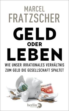 Geld oder Leben von Fratzscher,  Marcel