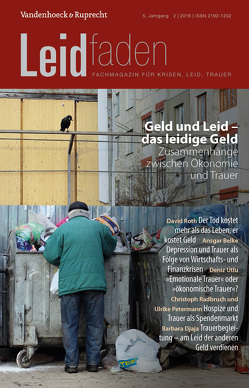 Geld und Leid – das leidige Geld. Zusammenhänge zwischen Ökonomie und Trauer von Langenmayr,  Arnold, Radbruch,  Lukas