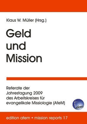 Geld und Mission von Müller,  Klaus W.