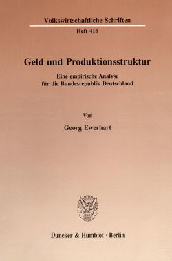 Geld und Produktionsstruktur. von Ewerhart,  Georg