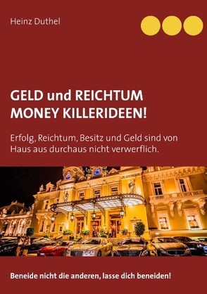 Geld und Reichtum – Money-Killerideen! von Duthel,  Heinz
