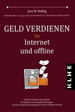 Geld verdienen im Internet und offline von Helbig,  Jens