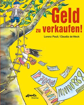 Geld zu verkaufen! von de Weck,  Claudia, Pauli,  Lorenz