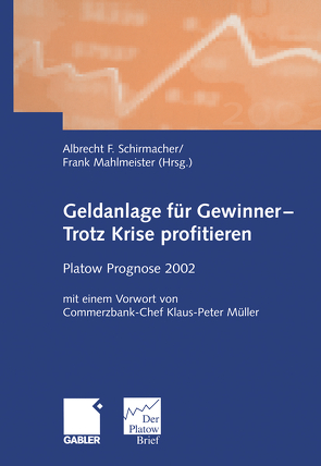 Geldanlage für Gewinner — Trotz Krise profitieren von Mahlmeister,  Frank, Schirmacher,  Albrecht F.