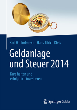 Geldanlage und Steuer 2014 von Dietz,  Hans-Ulrich, Lindmayer,  Karl H.