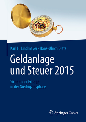 Geldanlage und Steuer 2015 von Dietz,  Hans-Ulrich, Lindmayer,  Karl H.