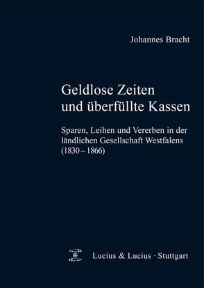 Geldlose Zeiten und überfüllte Kassen von Bracht,  Johannes