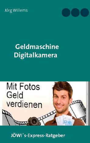 Geldmaschine Digitalkamera von Willems,  Jörg