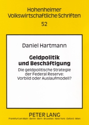 Geldpolitik und Beschäftigung von Hartmann,  Daniel